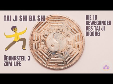 Entdecke die 18 faszinierenden Bewegungen des TAI JI QIGONG - Teil 1-3