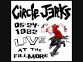Circle Jerks - Live at the Fillmore 5/24/82 FULL ALBUM