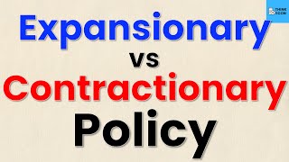 Expansionary vs Contractionary Economic Policy | Think Econ