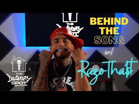 The Delivery Spot presents: Behind the Song w/ RazoTha1st