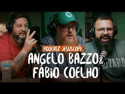 ANGELO BAZZO E FABIO COELHO - JesusCopy Podcast #113