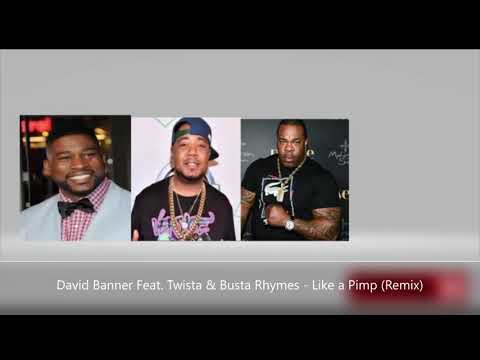 David Banner Feat. Twista & Busta Rhymes - Like a Pimp (Remix)