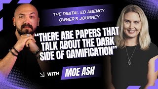 Moe Ash: Dark side of gamification, 9Y running a learning agency & why AI can’t replace human design