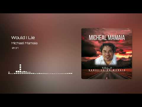 Michael Mamaia - Would I Lie (Audio)