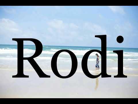 How To Pronounce Rodi🌈🌈🌈🌈🌈🌈Pronunciation Of Rodi