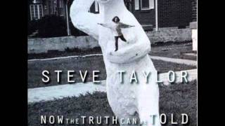 Steve Taylor - Jim Morrison&#39;s Grave - 22 - Now the Truth Can be Told (1994)