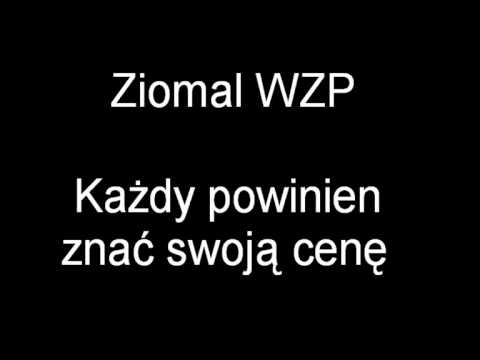 Ziomal WZP - Każdy powinien znać swoją cenę