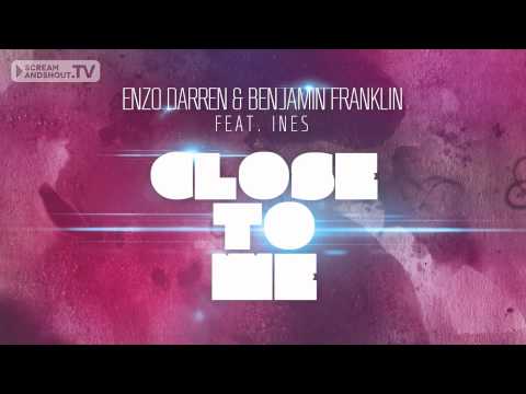 Enzo Darren & Benjamin Franklin feat. Ines - Close To Me (Original Mix)