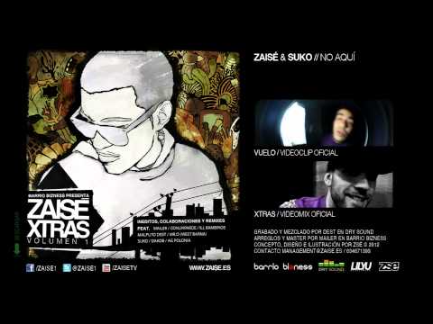 zaisé ft Suko - no aquí