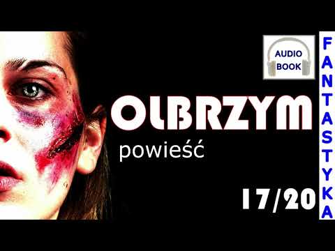 Olbrzym 17/20 - audiobook, powieść, fantastyka, thriller, post-apo