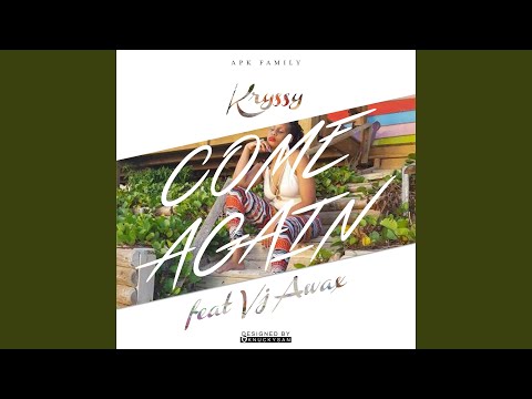 Come Again (feat. Kryssy)