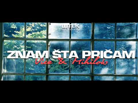 Vice (VTO) & Mihilow (TLV) - Znam šta pričam