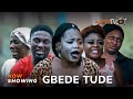 Gbede Tude Latest Yoruba Movie 2024 Drama |Tosin Olaniyan | Aisha Lawal | Niyi Johnson| Ayo Olaiya