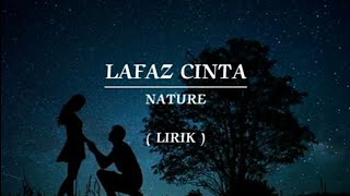 Download lagu LAFAZ CINTA | NATURE | LIRIK mp3 Download lagu LAFAZ CINTA | NATURE | LIRIK mp3