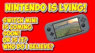 Nintendo Is Lying About The Switch Mini & Pro! Who Do I Believe!!