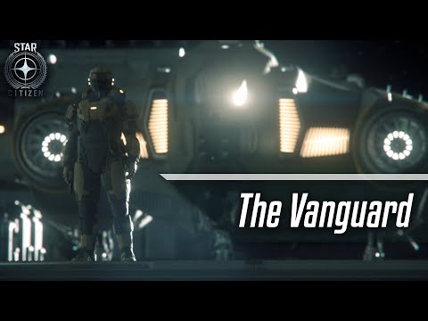 Star Citizen : Playing with the Vanguard