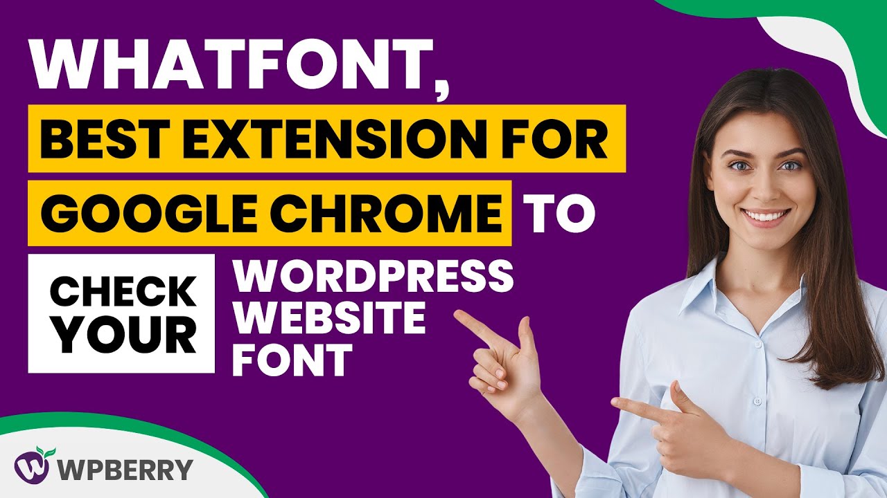 Whatfont, best extension for Google Chrome to check your wordpress website font