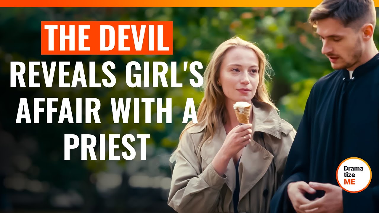 The Devil Reveals Girl's Affair with a Priest | @DramatizeMe.Special