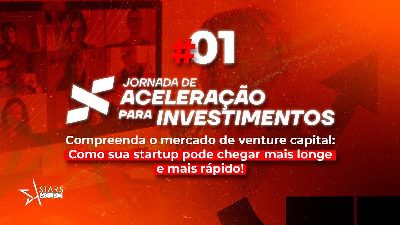 [DIA 1] -  JORNADA PARA ACELERAÇÃO DE INVESTIMENTOS - 24/09