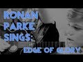 Ronan Parke sings: Edge of Glory [2013] 