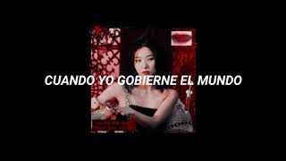 when i rule the world - liz (traducción al español) ♡