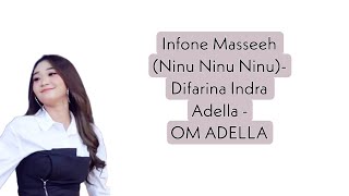 Download lagu Infone Masseeh (Ninu Ninu Ninu) - Difarina Indra Adella - OM ADELLA | Lirik | mp3 Download lagu Infone Masseeh (Ninu Ninu Ninu) - Difarina Indra Adella - OM ADELLA | Lirik | mp3