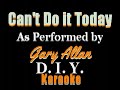 Gary Allan - Can't Do it Today (Instrumental)