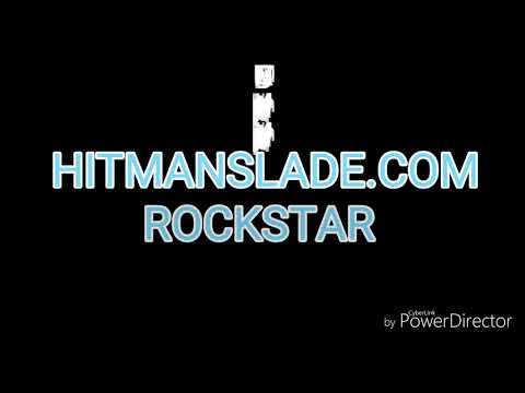 (HIT-MAN SLADE- ROCKSTAR VIDEO HITMANSLADE.COM
