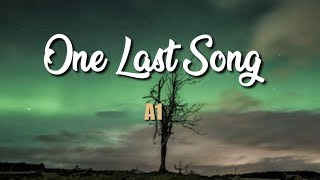 A1 - One Last Song ( Lyric Video )