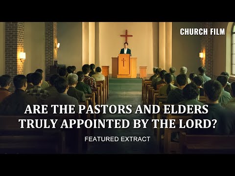動画(5) - 宗教界の牧師や長老は本当に主から任命されているのか？ (Movie clip (5) - Are the Pastors and Elders of the Religious World Truly Appointed by the Lord?)