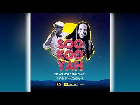 Trevor Gore X Crazy - Soo Coo Yah (2020 Chutney Soca)