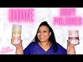 REVIEW OF ALL THE CURRENT NEW DOVE BODY POLISHES