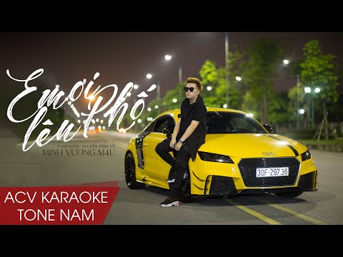 [ KARAOKE ] EM ƠI LÊN PHỐ - MINH VƯƠNG M4U | BEAT HẠ TONE NAM