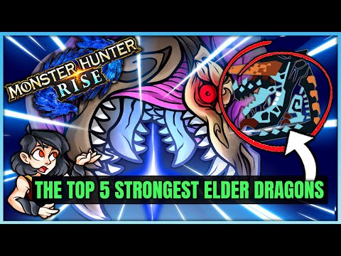 The Top 5 Strongest Best Elder Dragons in All of Monster Hunter! (Fun/Discussion/Lore)