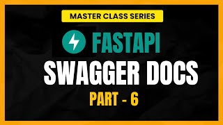 FastAPI Tutorial For Beginners: Swagger Docs - The Ultimate Guide to Professional API (Part 6)