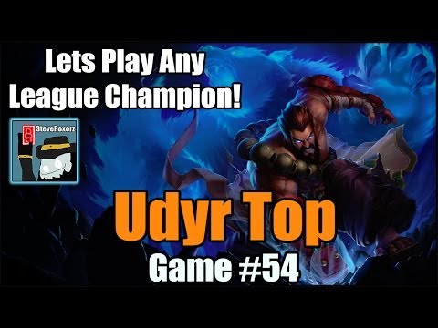 Let's Play Any League Champ! - Udyr Top [Game #54] Now That's Melee Damage