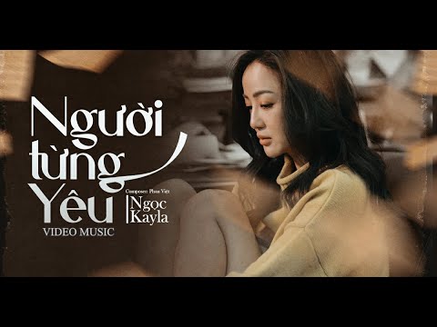 Người từng yêu - Ngọc Kayla