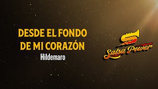 Desde El Fondo De Mi Corazón, Hildemaro - Video Letra