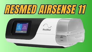 How to Use Your ResMed AirSense 11 CPAP Device