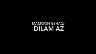 Mamoon Eshaq - Dilam Az Feraq