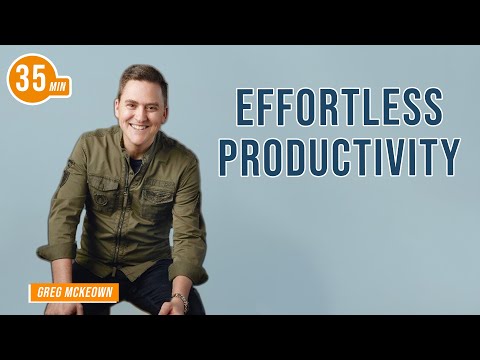 Effortless Productivity with Greg Mckeown & Jim Kwik