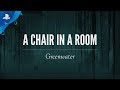 A Chair in a Room - Greenwater Launch Trailer | PS VR