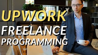 Tried freelance programming on Upwork and failed? Try this