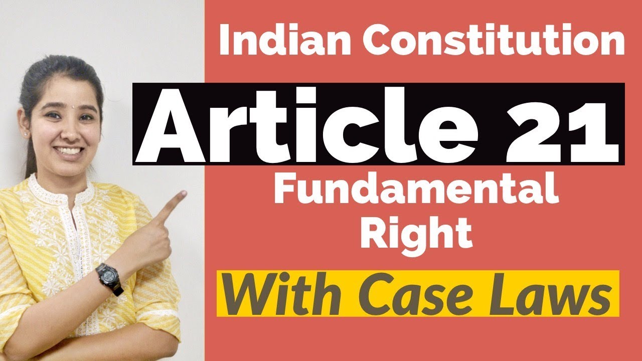 Article 21 of the Indian Constitution | With Important Case Laws In Hindi