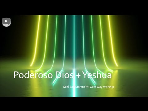 Poderoso Dios-Yeshua Miel San Marcos letra