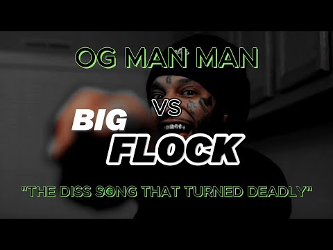Did Big Flock Have Something to do with the M*rder of OG Man Man?