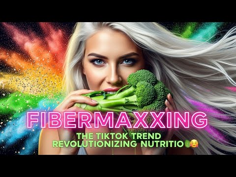 Fibermaxxing: The TikTok Trend Revolutionizing Nutrition!