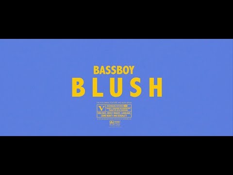 Bassboy - Blush [Music Video]
