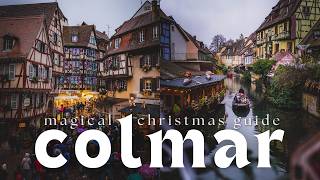 CHRISTMAS IN COLMAR GUIDE: Christmas markets, Illuminations & Experiences