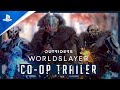 Outriders Worldslayer - Co-Op Launch Trailer | PS5 & PS4 Games
